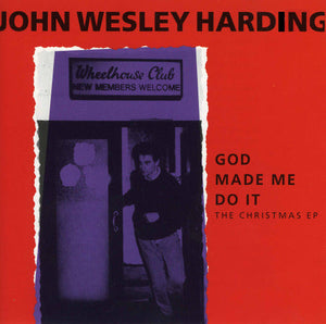 JOHN WESLEY HARDING | GOD MADE ME DO IT EP