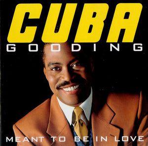 CUBA GOODING | MEANT TO BE IN LOVE