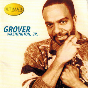 GROVER WASHINGTON JNR | ULTIMATE