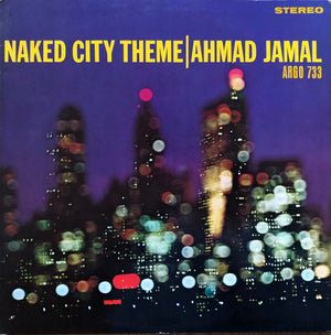 AHMAD JAMAL | NAKED CITY THEME