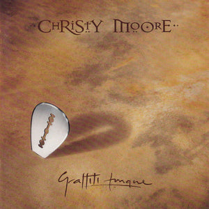CHRISTY MOORE | GRAFFITI TONGUE
