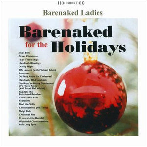 BARENAKED LADIES | BARENAKED FOR THE HOLIDAYS