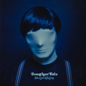 JONATHAN BREE | SLEEPWALKING