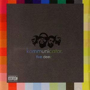 FIVE DEEZ | KOMMUNICATOR
