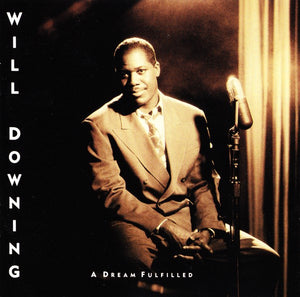 WILL DOWNING | DREAM FULFILLED