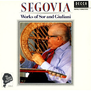 ANDRES SEGOVIA | WORKS OF SOR AND GUILIANI