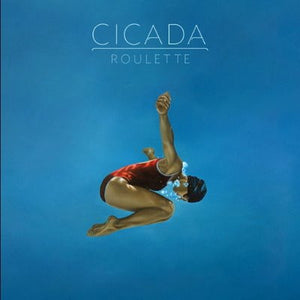 CICADA | ROULETTE