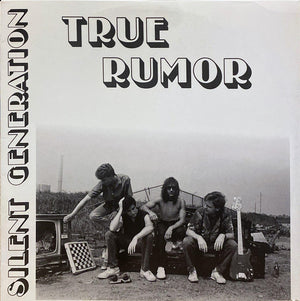 TRUE RUMOUR | SILENT GENERATION