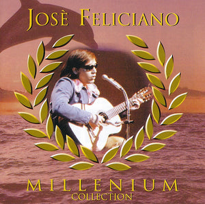 JOSE FELICIANO | MILLENIUM COLLECTION