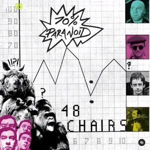 48 CHAIRS | SEVENTY PERCENT PARANOID - 2018 REISSUE
