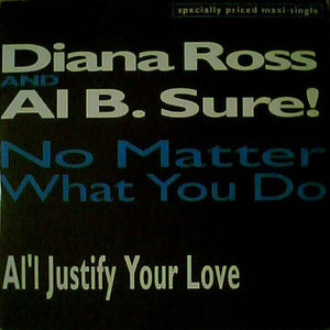 DIANA ROSS AND AL B SURE | NO MATTER WHAT YOU DO 12 - US - SMALL TEAR ON SLEEVE