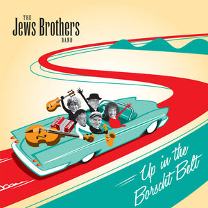 JEWS BROTHERS BAND | UP IN THE BORSCHT BELT