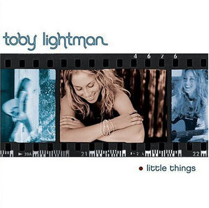 TOBY LIGHTMAN | LITTLE THINGS