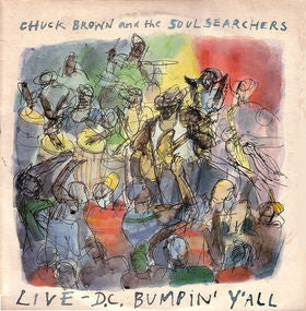 CHUCK BROWN / AND THE SOUL SEARCHERS | LIVE DC BUMPIN' Y'ALL