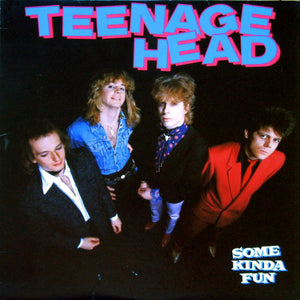 TEENAGE HEAD | SOME KINDA FUN