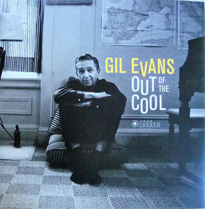 GIL EVANS | OUT OF THE COOL - 2018 REISSUE