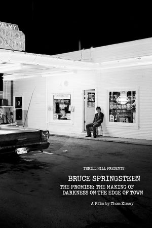 BRUCE SPRINGSTEEN | THE PROMISE: THE MAKING OF THE DARKNESS ON THE EDGE OF TOWN