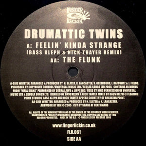 DRUMATTIC TWINS | FEELIN KINDA STRANGE / FLUNK 12 - UK - GENERIC SLEEVE