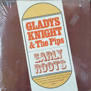 GLADYS KNIGHT / AND THE PIPS | EARLY ROOTS