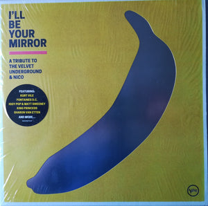 VARIOUS / VELVET UNDERGROUND | I'LL BE YOUR MIRROR - A TRIBUTE TO THE VELVET UNDERGROUND AND NICO - 2LP