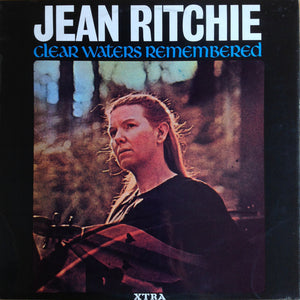 JEAN RITCHIE | CLEAR WATERS REMEMBERED