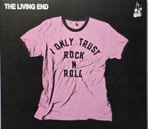 LIVING END | I ONLY TRUST ROCK AND ROLL