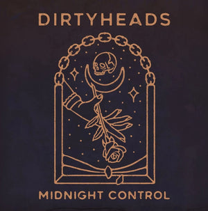 DIRTY HEADS | MIDNIGHT CONTROL
