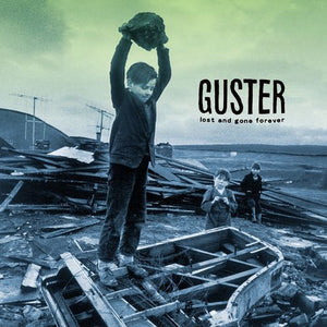 GUSTER | LOST AND GONE FOREVER