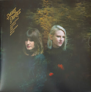 SMOKE FAIRIES | DARKNESS BRINGS THE WONDERS HOME