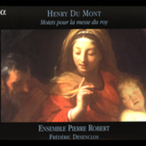 ENSEMBLE PIERRE ROBERT | MOTETS POUR LA MESSE DU ROY