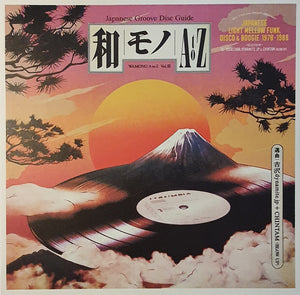 DJ YOSHIZAWA DYNAMITE JP AND CHINTAM | WAMONO A TO Z VOL 3 - JAPANESE LIGHT MELLOW FUNK DISCO AND BOOGIE 1978 - 1988