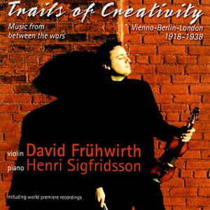 TRAILS OF CREATIVITY: MUSIC FROM BETWEEN THE WARS^DAVID FR WIRTH | TRAILS OF CREATIVITY 1918-1938