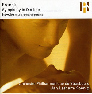 JAN LATHAM-KOENIG^C. FRANCK | SYMPHONY IN D / PSYCHE: 4 ORCHESTRAL EXTRACTS