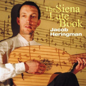 SIENA LUTE BOOK^JACOB HERINGMAN | SIENA LUTE BOOK