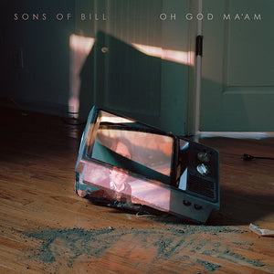 SONS OF BILL | OH GOD MA'AM