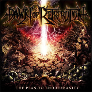 DAWN OF RETRIBUTION | PLAN TO END HUMANITY