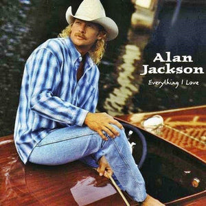 ALAN JACKSON | EVERYTHING I LOVE