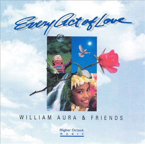 WILLIAM AURA | EVERY ACT OF LOVE