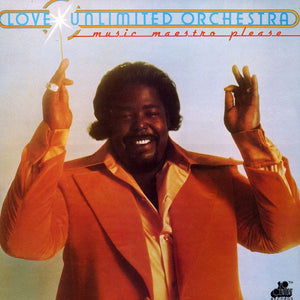 LOVE UNLIMITED ORCHESTRA / BARRY WHITE | MUSIC MAESTRO PLEASE - UK