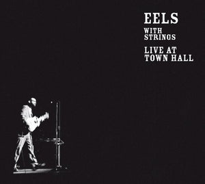 EELS | EELS WITH STRINGS LIVE AT TOWN HALL (DIGI)