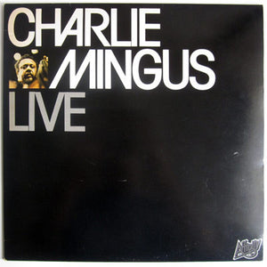 CHARLES MINGUS | CHARLIE MINGUS LIVE - UK
