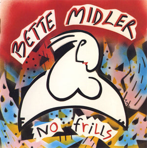 BETTE MIDLER | NO FRILLS