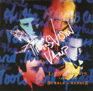 TRANSVISION VAMP | LITTLE MAGNETS VS THE BUBBLE OF BABBLE