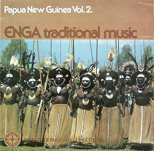 VARIOUS PAPUA NEW GUINEANS | PAPUA NEW GUINEA VOL 2 - ENGA TRADITIONAL MUSIC