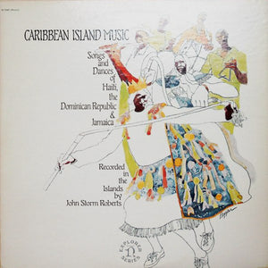 VARIOUS | CARIBBEAN ISLAND MUSIC - SONGS AND DANCES OF HAITI, DR AND JAMAICA