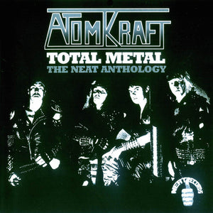 ATOMKRAFT | TOTAL METAL - THE NEAT ANTHOLOGY