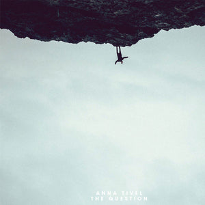 ANNA TIVEL | QUESTION