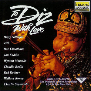 DIZZY GILLESPIE | TO DIZ WITH LOVE - LIVE AT THE BLUE NOTE
