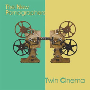 NEW PORNOGRAPHERS | TWIN CINEMA