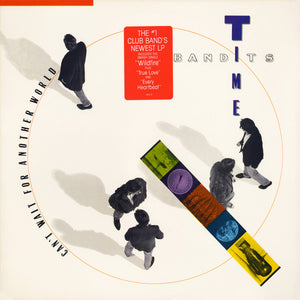 TIME BANDITS | CANT WAIT FOR ANOTHER WORLD